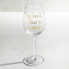 My Favorite Drink Wine Glass